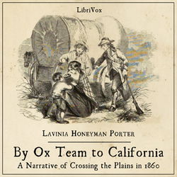 By Ox Team to California - A Narrative of Crossing the Plains in 1860 - Poster