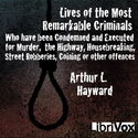 Lives Of The Most Remarkable Criminals Who have been Condemned and Executed for Murder, the Highway, Housebreaking, Street Robberies, Coining or other offences - Poster