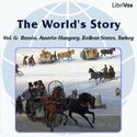 The World’s Story Volume VI: Russia, Austria-Hungary, the Balkan States and Turkey - Poster