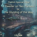 A Dweller on Two Planets or The Dividing of the Way - Poster