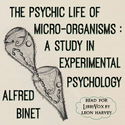 The psychic life of micro-organisms : a study in experimental psychology - Poster
