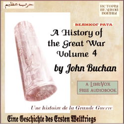 A History of the Great War, Volume Four: Book 3, The Great Sallies (cont.) and Book 4, The Surrender - Poster