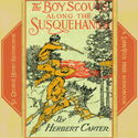 The Boy Scouts Along the Susquehanna - Poster