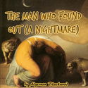 The Man Who Found Out (A Nightmare) - Poster