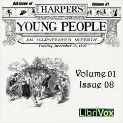 Harper's Young People, Vol. 01, Issue 08, Dec. 23, 1879 - Poster