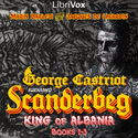 George Castriot, surnamed Scanderbeg, King of Albania, Books 1–3 - Poster