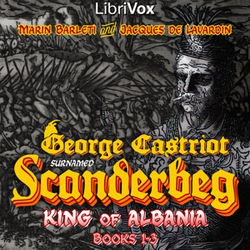 George Castriot, surnamed Scanderbeg, King of Albania, Books 1–3 - Poster