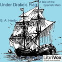Under Drake's Flag: A Tale Of The Spanish Main - Poster