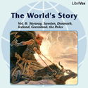 The World’s Story Volume VIII: Norway, Sweden, Denmark, Iceland, Greenland and the Search for the Poles - Poster
