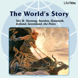 The World’s Story Volume VIII: Norway, Sweden, Denmark, Iceland, Greenland and the Search for the Poles - Poster The World’s Story Volume VIII: Norway, Sweden, Denmark, Iceland, Greenland and the Search for the Poles - Poster