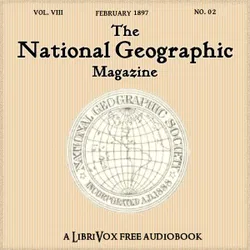 The National Geographic Magazine Vol. 08 - 02. February 1897 - Poster