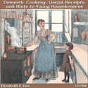 Domestic Cookery, Useful Receipts, and Hints to Young Housekeepers - Poster