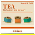 Tea: Its History and Mystery - Poster
