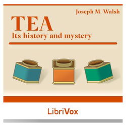 Tea: Its History and Mystery - Poster
