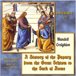 A History of the Papacy from the Great Schism to the Sack of Rome, Volume IV - Poster