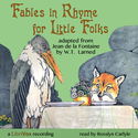 Fables in Rhyme for Little Folks - Poster