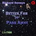 Better Far to Pass Away - Poster
