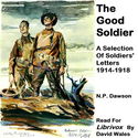 The Good Soldier; A Selection Of Soldiers' Letters, 1914-1918 - Poster