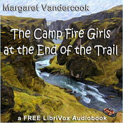 The Camp Fire Girls at the End of the Trail - Poster