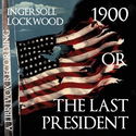 1900 or The Last President - Poster