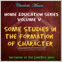 Home Education Series Vol. V: Some Studies in the Formation of Character - Poster