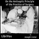 On the Antiseptic Principle of the Practice of Surgery - Poster