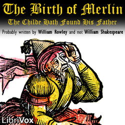 The Birth of Merlin: The Childe Hath Found His Father - Poster The Birth of Merlin: The Childe Hath Found His Father - Poster