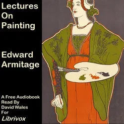 Lectures On Painting Delivered To The Students Of The Royal Academy - Poster