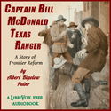 Captain Bill McDonald, Texas Ranger: A Story of Frontier Reform - Poster