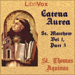Catena Aurea, St. Matthew - Vol 1, Part 3 - Poster