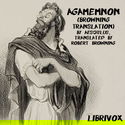 Agamemnon (Browning Translation) - Poster