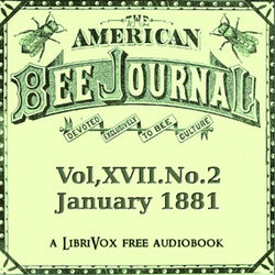 The American Bee Journal, Vol. XVII, No. 2, January 12, 1881 - Poster