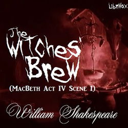 The Witches' Brew (MacBeth Act IV Scene I) - Poster