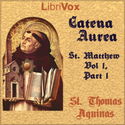 Catena Aurea, St. Matthew - Vol 1, Part 1 - Poster