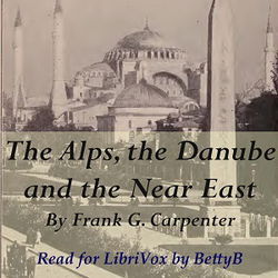 The Alps, the Danube and the Near East - Poster
