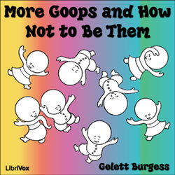 More Goops and How Not to Be Them - Poster