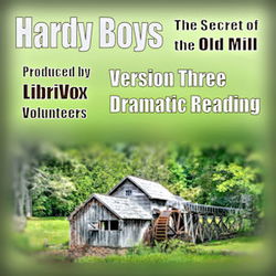 The Secret of the Old Mill (Version 3 Dramatic Reading) - Poster
