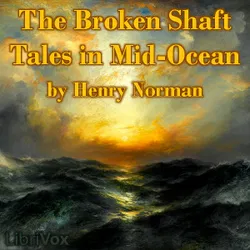 The Broken Shaft: Tales in Mid-Ocean - Poster