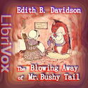 The Blowing Away of Mr. Bushy Tail - Poster