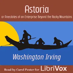 Astoria; Or, Anecdotes of an Enterprise Beyond the Rocky Mountains - Poster