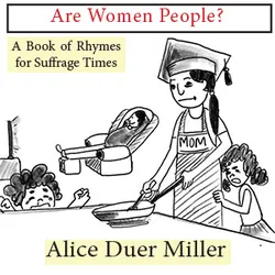 Are Women People? A Book of Rhymes for Suffrage Times - Poster