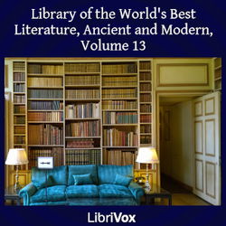 Library of the World's Best Literature, Ancient and Modern, volume 13 - Poster