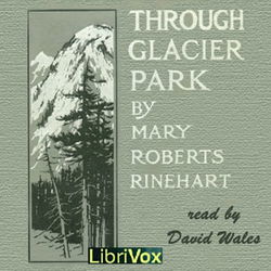 Through Glacier Park; Seeing America First With Howard Eaton - Poster
