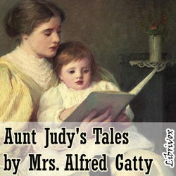 Aunt Judy's Tales by Mrs. Alfred Gatty - Poster