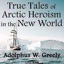 True Tales of Arctic Heroism in the New World - Poster