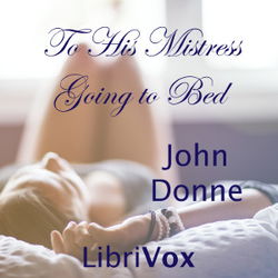 To His Mistress Going to Bed - Poster