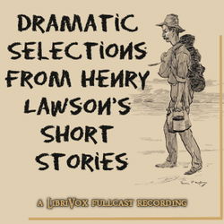 Dramatic Selections from Henry Lawson's Short Stories - Poster