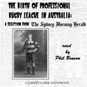 The Birth of Professional Rugby League in Australia: A selection from the Sydney Morning Herald (1907-08) - Poster