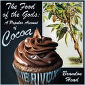 The Food of the Gods: A Popular Account of Cocoa - Poster