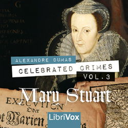 Celebrated Crimes, Vol. 3: Mary Stuart - Poster Celebrated Crimes, Vol. 3: Mary Stuart - Poster